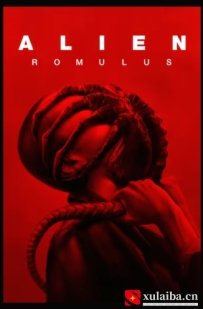 [电影][欧美][英国]异形：夺命舰 Alien: Romulus (2024)[百度][迅雷]