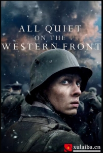 [电影][德国]西线无战事 Im Westen nichts Neues (2022)[百度][迅雷]