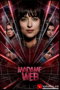 [电影][欧美][美国][漫威系列] 蜘蛛夫人：超感觉醒 Madame Web (2024)[百度][迅雷]