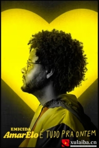 [电影][巴西]埃米西达：黄色 献给昨日 Emicida: AmarElo - It's All for Yesterday (2020)[百度][迅雷]